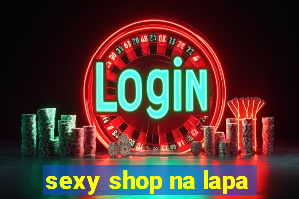 sexy shop na lapa